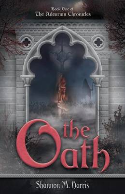 Book cover for The Adearian Chronicles - Book One - The Oath