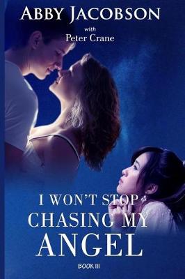 Book cover for I Won't Stop Chasing My Angel