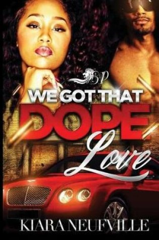 Cover of We Got That Dope Love
