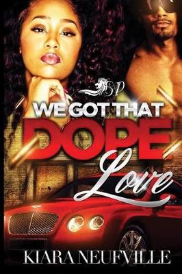 Book cover for We Got That Dope Love