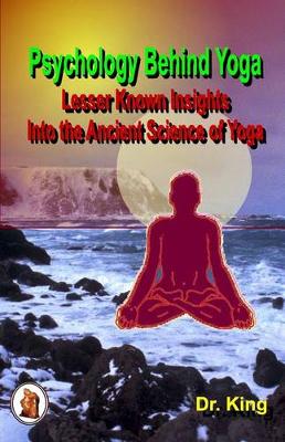 Book cover for Psychology Behind Yoga - Lesser Known Insights Into the Ancient Science of Yoga