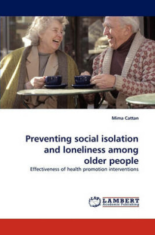 Cover of Preventing Social Isolation and Loneliness Among Older People