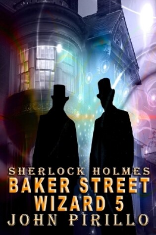 Cover of Sherlock Holmes, Baker Street Wizard 5