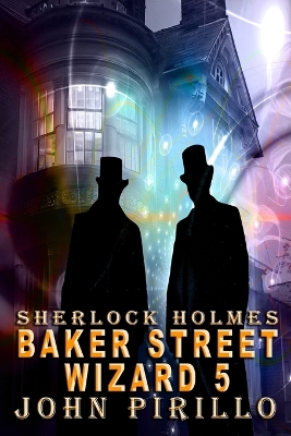 Book cover for Sherlock Holmes, Baker Street Wizard 5