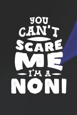 Book cover for You Can't Scare Me I'm A Noni