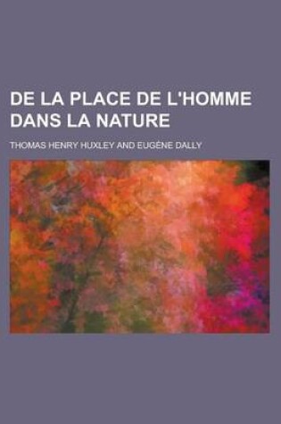 Cover of de La Place de L'Homme Dans La Nature