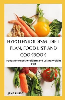 Book cover for Hypothyroidism Diet Plan, Food List and Cookbook