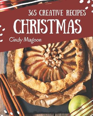 Book cover for 365 Creative Christmas Recipes