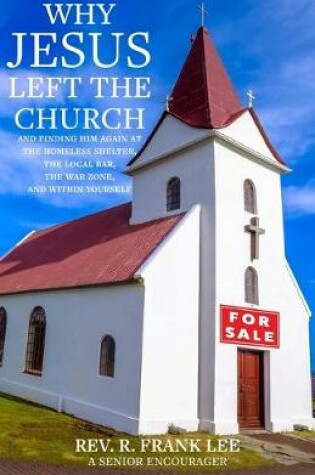 Cover of Why Jesus Left the Church