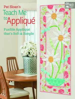 Book cover for Pat Sloan's Teach Me to Appliqué