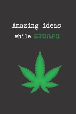 Book cover for Amazing Ideas While Stoned