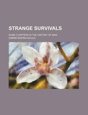 Book cover for Strange Survivals; Some Chapters in the History of Man