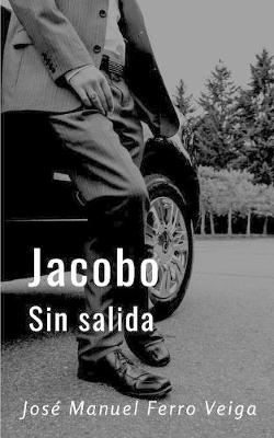 Book cover for Jacobo. Sin salida