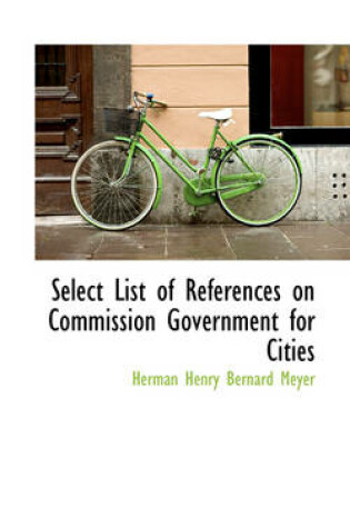 Cover of Select List of References on Commission Government for Cities