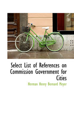 Book cover for Select List of References on Commission Government for Cities