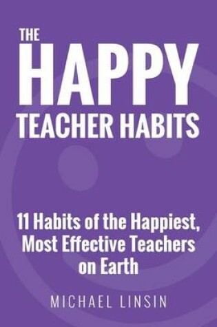 Cover of The Happy Teacher Habits