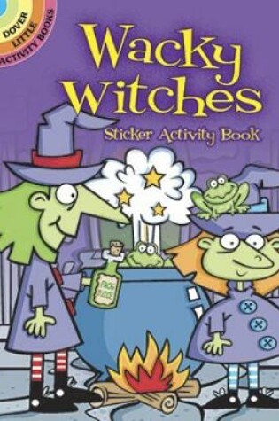 Cover of Wacky Witches Sticker Activity Book