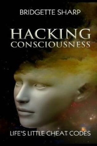 Cover of Hacking Consciousness