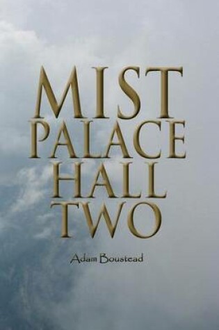 Cover of Mist Palace Hall Two