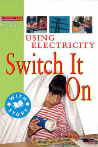 Cover of Using Electricity-Switch It On