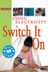 Book cover for Using Electricity-Switch It On