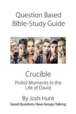 Cover of Discussion-based Bible Study Guide -- Crucible