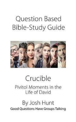 Cover of Discussion-based Bible Study Guide -- Crucible