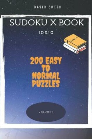 Cover of Sudoku X Book - 200 Easy to Normal Puzzles 10x10 vol.3