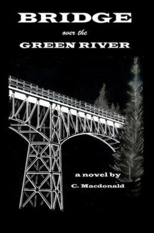 Cover of BRIDGE over the GREEN RIVER
