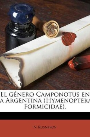 Cover of El G nero Camponotus En La Argentina (Hymenoptera, Formicidae).