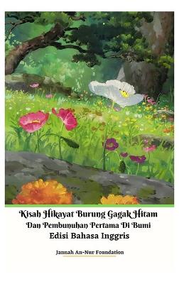 Book cover for Kisah Hikayat Burung Gagak Hitam Dan Pembunuhan Pertama Di Bumi Edisi Bahasa Inggris Hardcover Version
