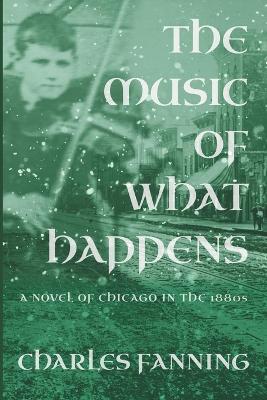 Book cover for The Music of What Happens