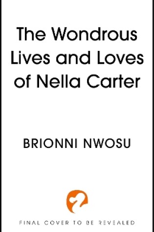 Cover of The Wondrous Lives and Loves of Nella Carter