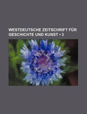 Book cover for Westdeutsche Zeitschrift Fur Geschichte Und Kunst (3)