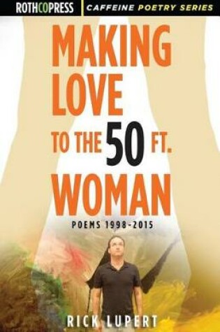 Cover of Making Love to the 50 Ft. Woman