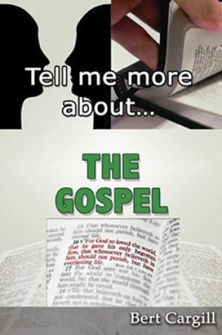 Cover of Tell Me More About the Gospel