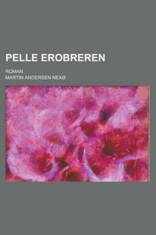 Cover of Pelle Erobreren; Roman