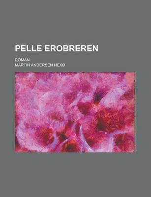 Book cover for Pelle Erobreren; Roman