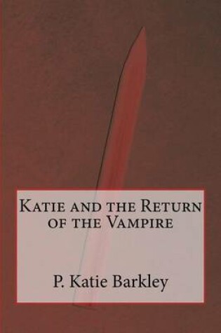 Cover of Katie and the Return of the Vampire