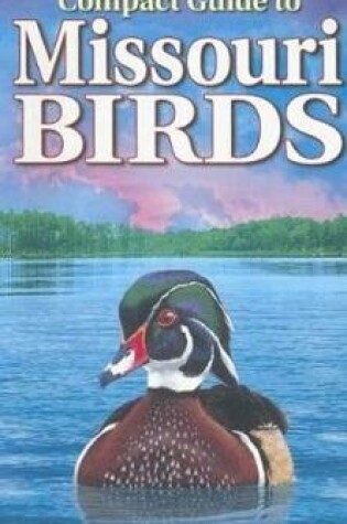 Cover of Compact Guide to Missouri Birds