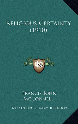 Book cover for Religious Certainty (1910)