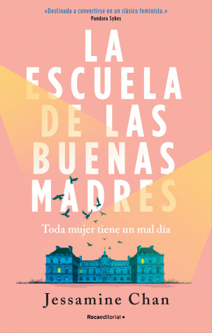 Book cover for La escuela de las buenas madres / The School of Good Mothers