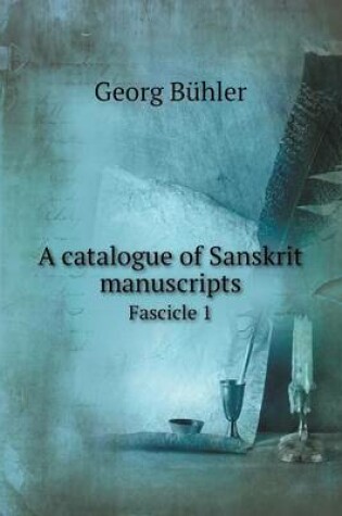 Cover of A catalogue of Sanskrit manuscripts Fascicle 1