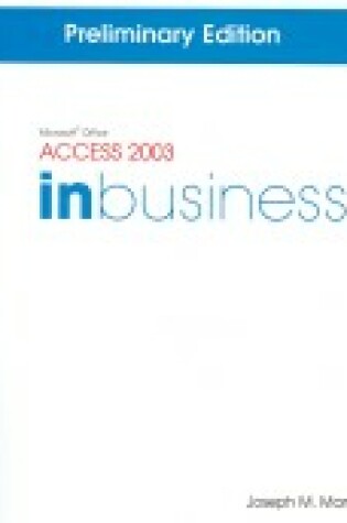 Cover of Microsoft Access 2003 In Business Core