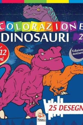 Cover of colorazione dinosauri 2 - Edizione notturna