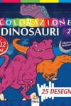 Book cover for colorazione dinosauri 2 - Edizione notturna