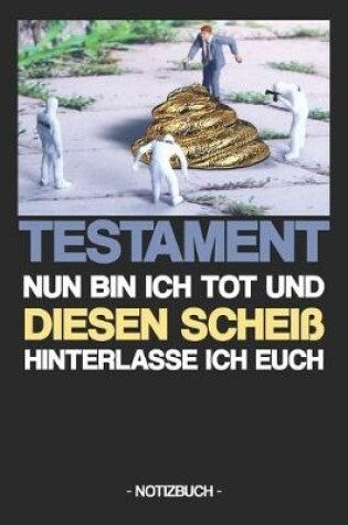 Cover of Testament - Nun Bin Ich Tot Und Diesen Scheiss Hinterlasse Ich Euch