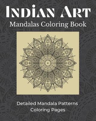 Book cover for Indian Art Mandalas Coloring Book