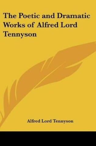 Cover of The Poetic and Dramatic Works of Alfred Lord Tennyson