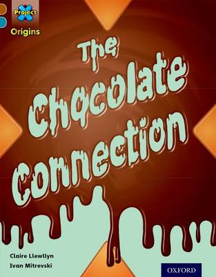Book cover for Brown Book Band, Oxford Level 9: Chocolate: The Chocolate Connection